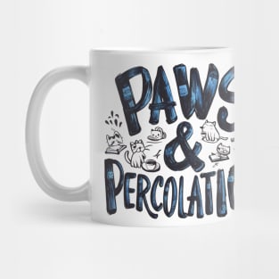 Cats And Coffee "Paws & Percolation" Mug